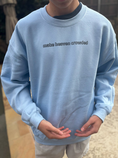 LORDSVZN “Make Heaven Crowded” Crewneck